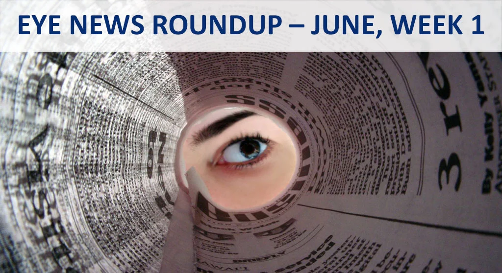 eye news roundup june week one